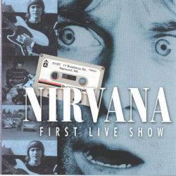 Nirvana : First Live Show